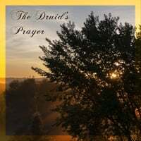 The Druid's Prayer